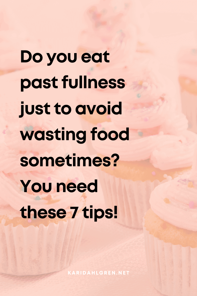 I Hate Wasting Food But Here s How I Stopped Overeating i-hate-wasting-food-but-here-s-how-i-stopped-overeating