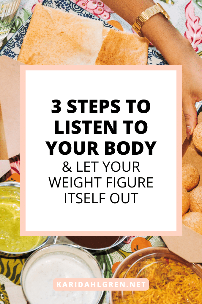 3 steps to listen to your body & let your weight figure itself out
