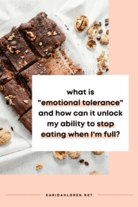 delicious brownies with walnut toppings sprinkles onto table and text overlay that says, what is "emotional tolerance" and how can it unlock my ability to stop eating when I'm full?
