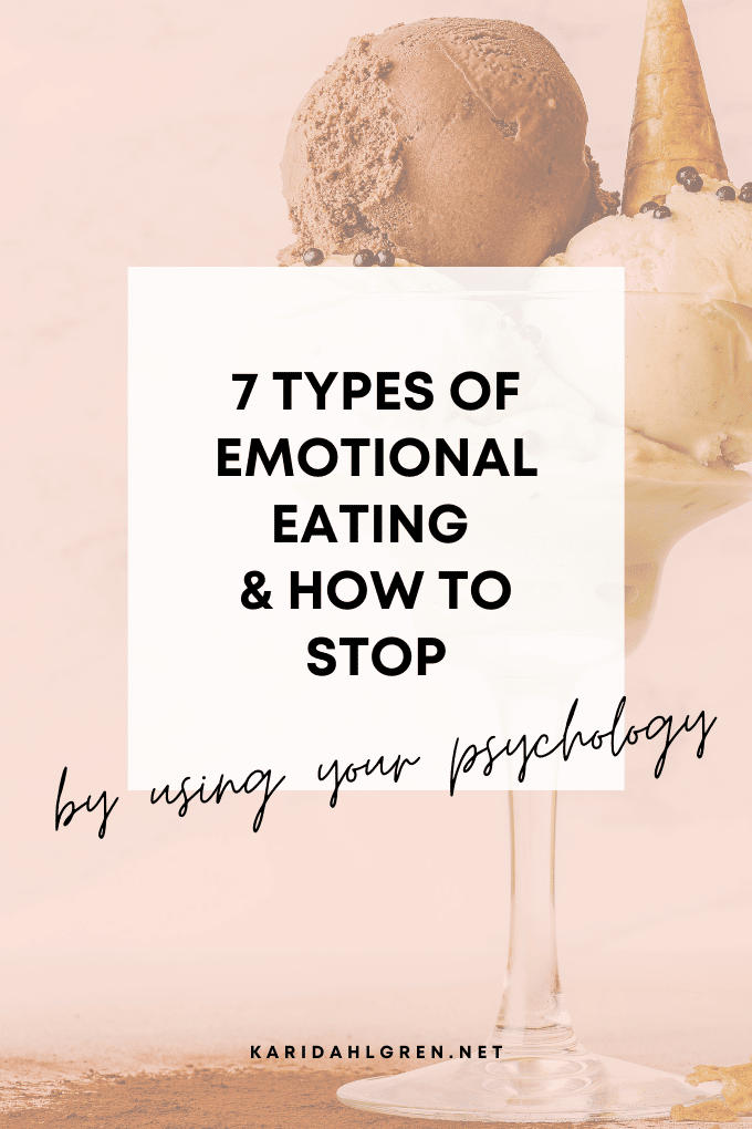7 types of emotional eating & how to stop by using your psychology