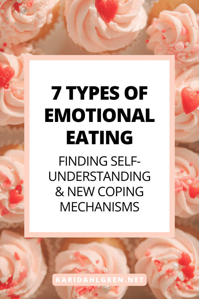 7 types of emotional eating: finding self-understanding & new coping mechanisms