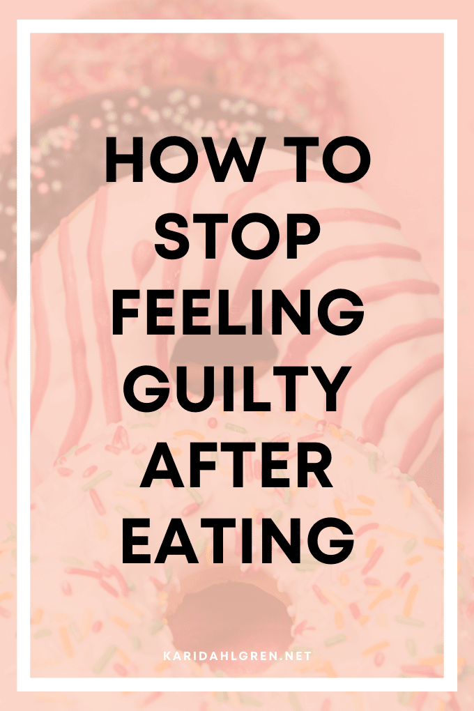 how to stop feeling guilty after eating