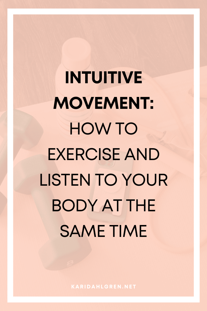 intuitive movement: how to exercise and listen to your body at the same time