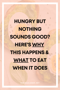 I'm hungry but nothing sounds good — what should I eat?