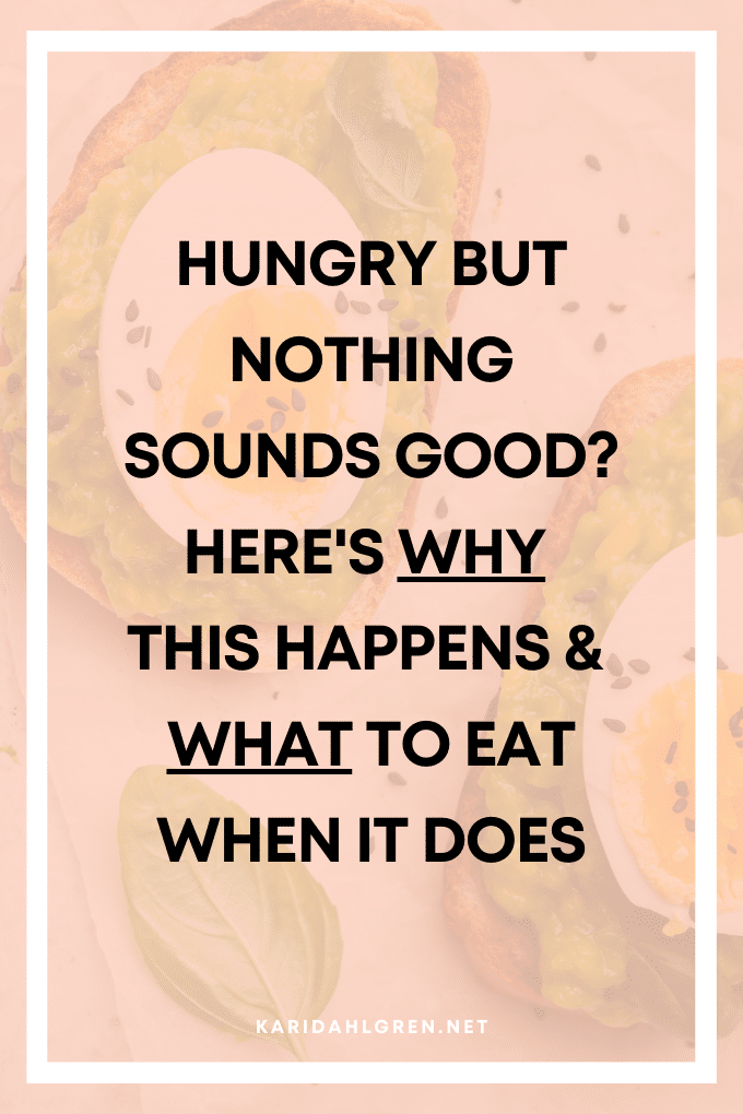 hungry but nothing sounds good? here's why this happens & what to do when it does
