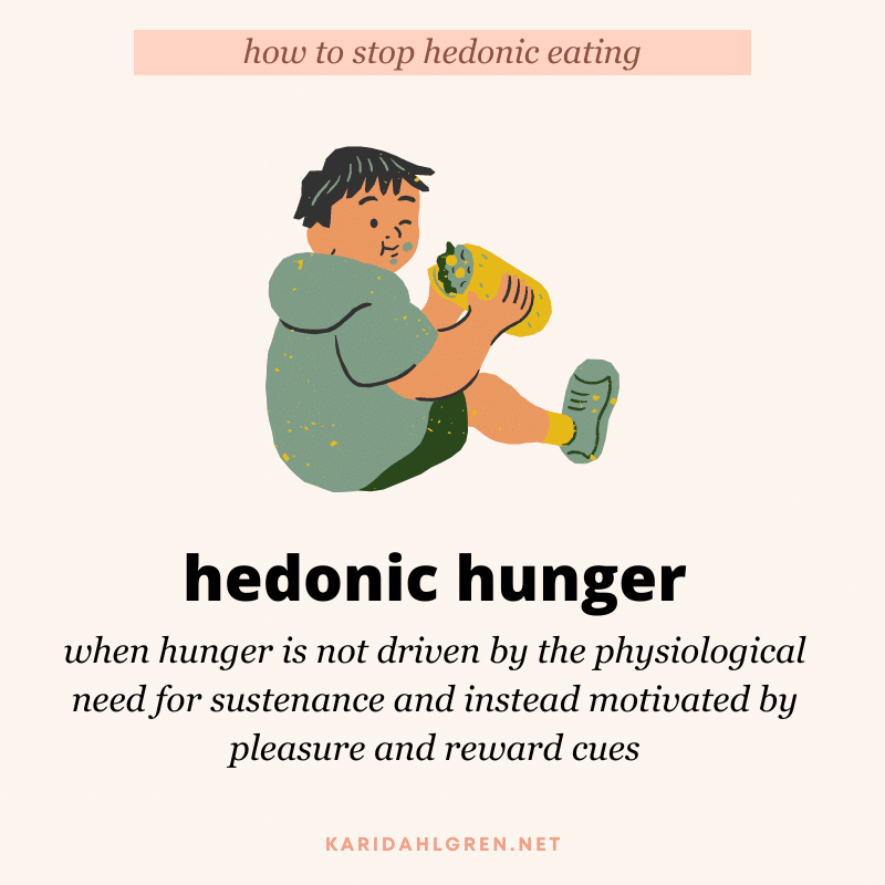 how to stop hedonic eating: hedonic hunger: when hunger is not driven by the physiological need for sustenance and instead motivated by pleasure and reward cues