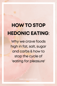 how to stop hedonic eating: Why we crave foods high in fat, salt, sugar and carbs & how to stop the cycle of 'eating for pleasure'