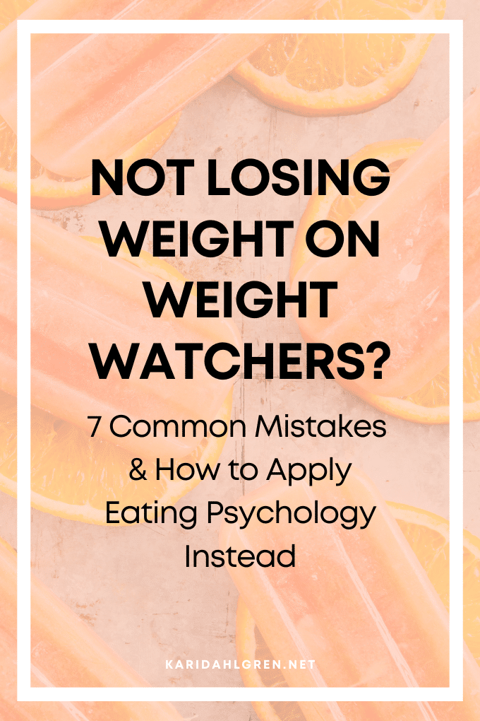 not losing weight on weight watchers? 7 Common Mistakes & How to Apply Eating Psychology Instead