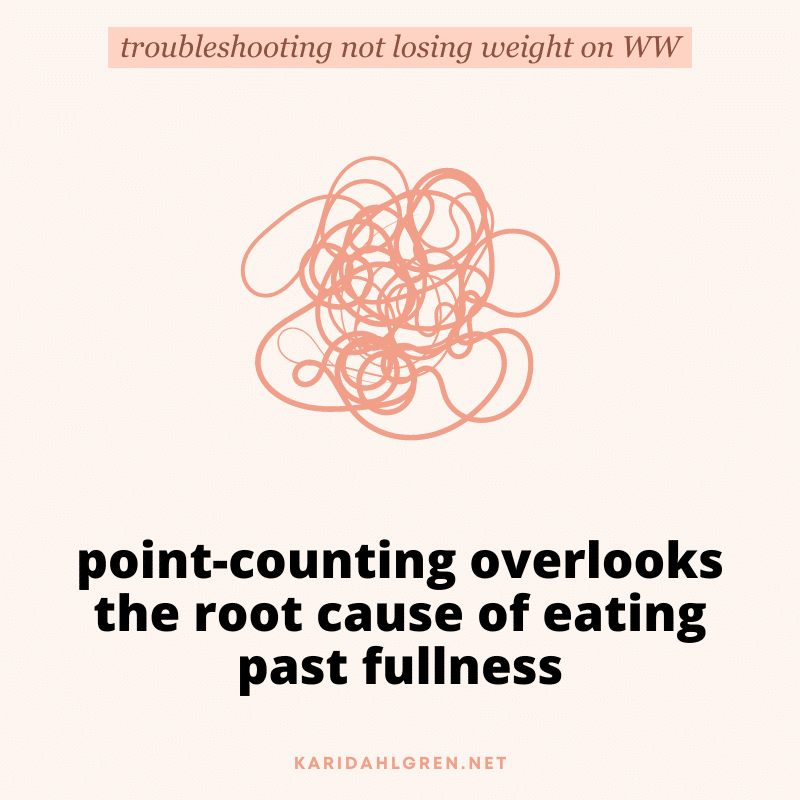 troubleshooting not losing weight on WW: point-counting overlooks the root cause of eating past fullness
