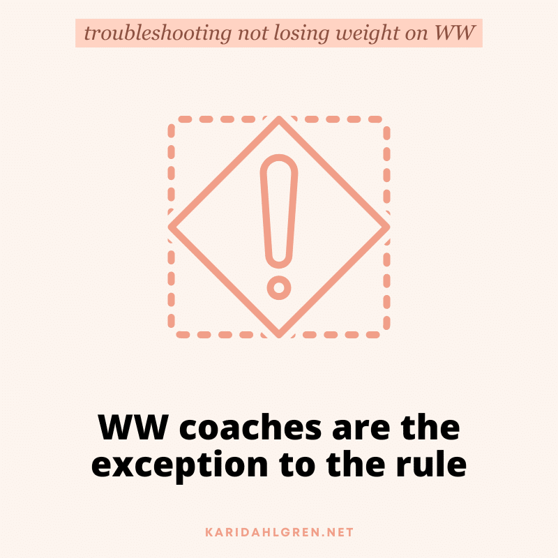 troubleshooting not losing weight on WW: WW coaches are the exception to the rule