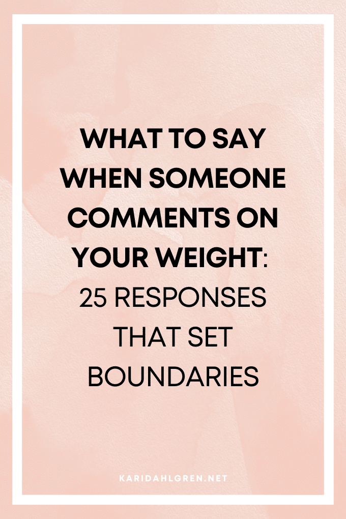 what to say when someone comments on your weight: 25 responses that set boundaries