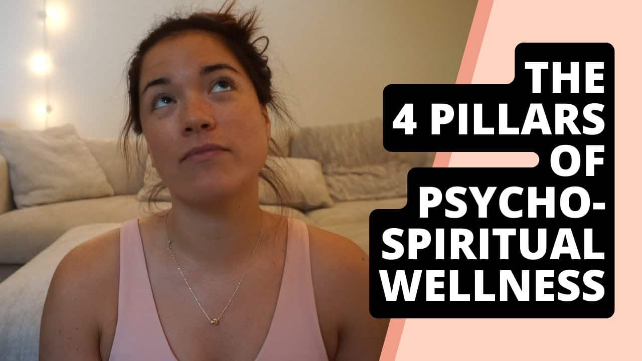 The 4 pillars of Psycho-Spiritual Wellness