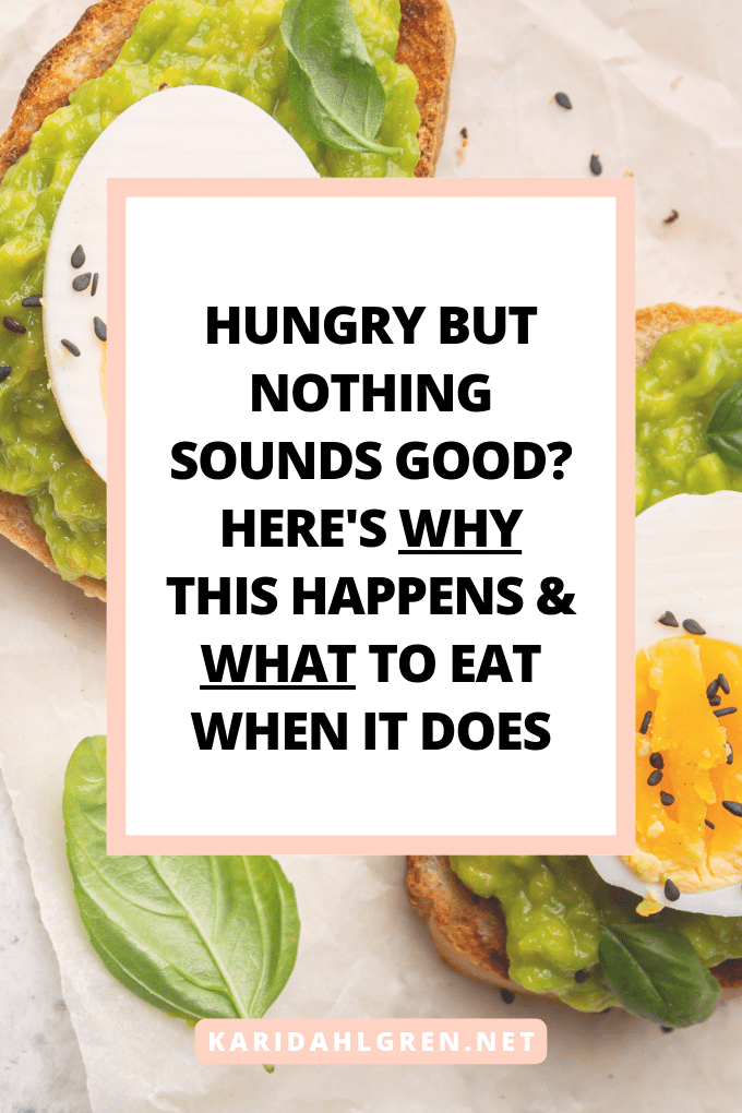 hungry but nothing sounds good? here's why this happens & what to eat when it does