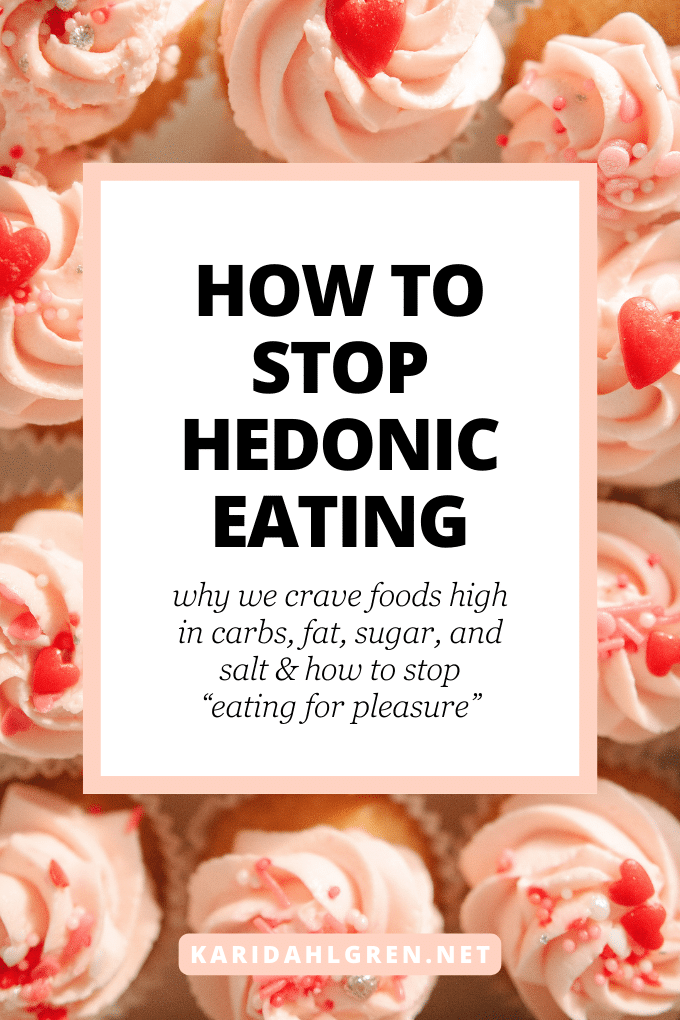 how to stop hedonic eating: why we crave foods high in fat, salt, sugar and carbs & how to stop the cycle of 'eating for pleasure'