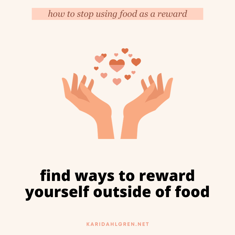 how to stop using food as a reward: find ways to reward yourself outside of food