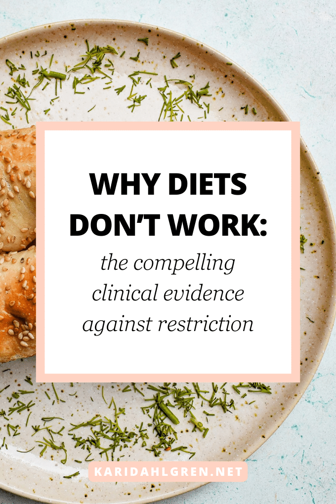 why diets don't work: the compelling clinical evidence against restriction
