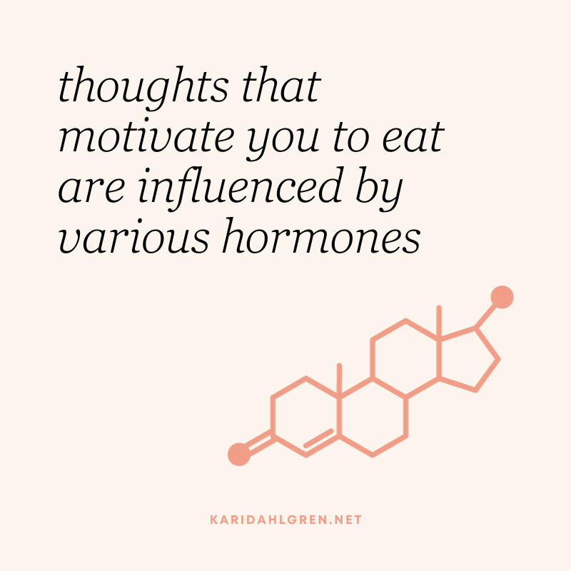 thoughts that motivate you to eat are influenced by various hormones
