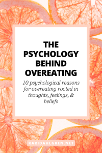 the psychology behind overeating: 10 psychological reasons for overeating rooted in thoughts, feelings, & beliefs
