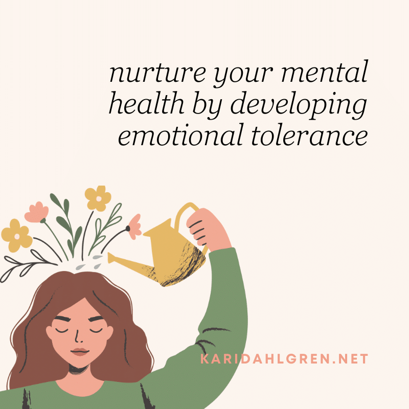 nurture your mental health by developing emotional tolerance