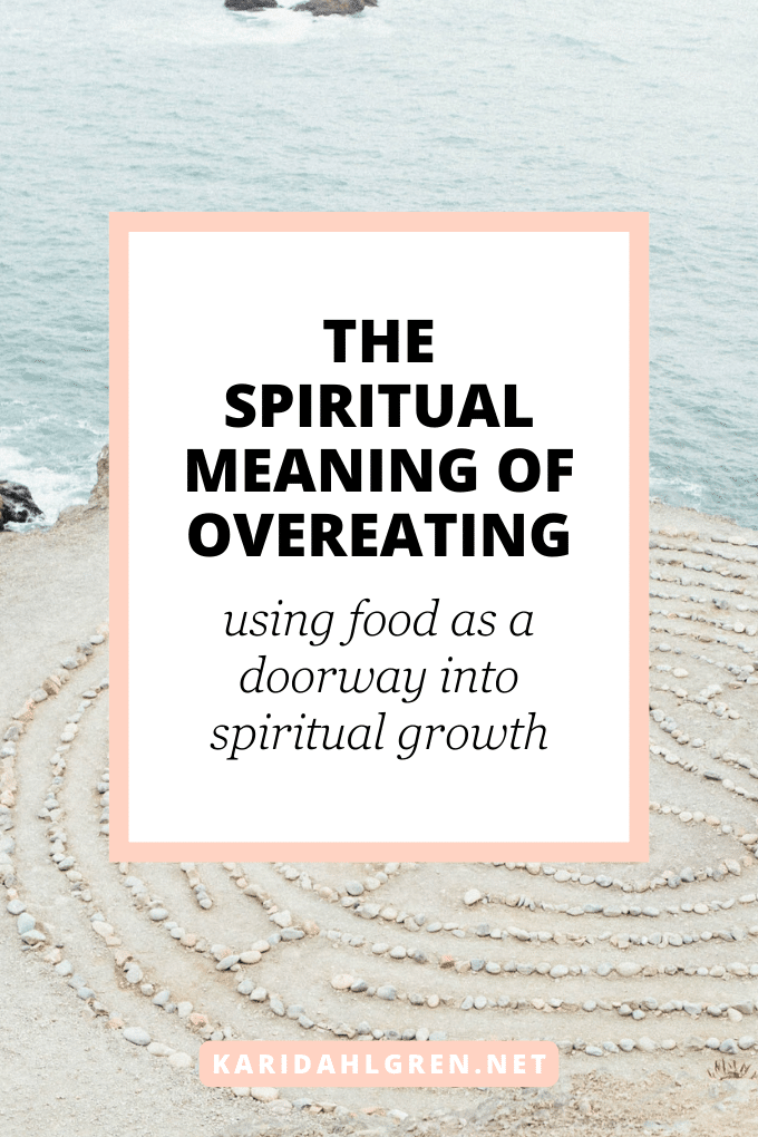 the spiritual meaning of overeating: using food as a doorway into spiritual growth
