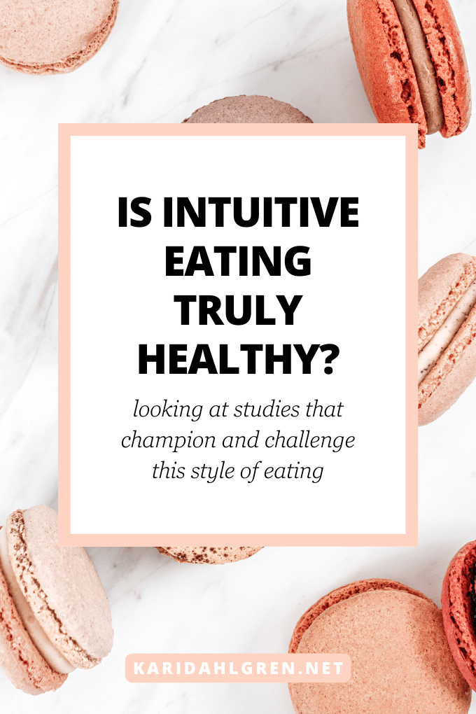 is intuitive eating truly healthy? looking at studies that champion and challenge this style of eating