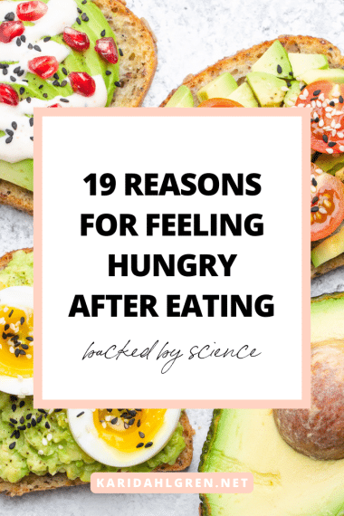 why-do-i-feel-hungry-after-eating-19-evidence-based-reasons