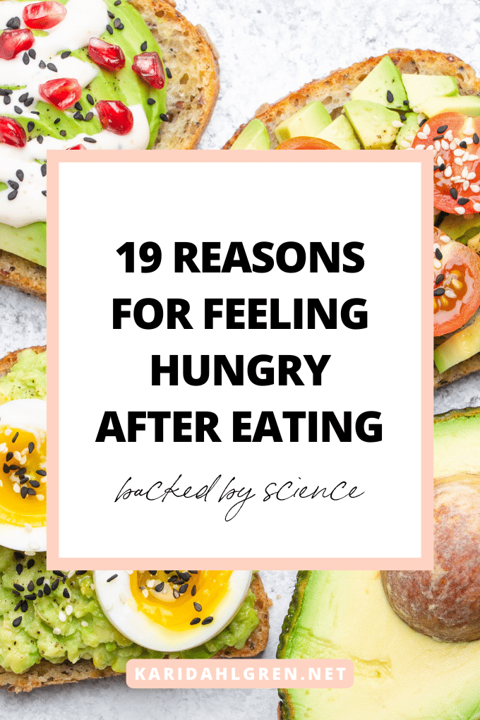 19 reasons for feeling hungry after eating — backed by science
