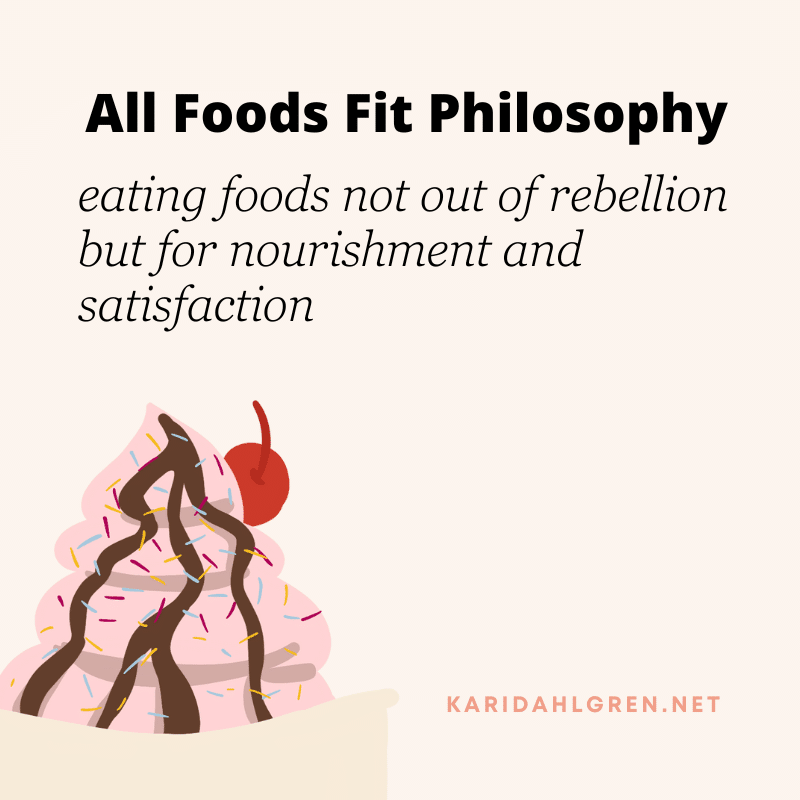 all foods fit philosophy: eating foods not out of rebellion but for nourishment and satisfaction