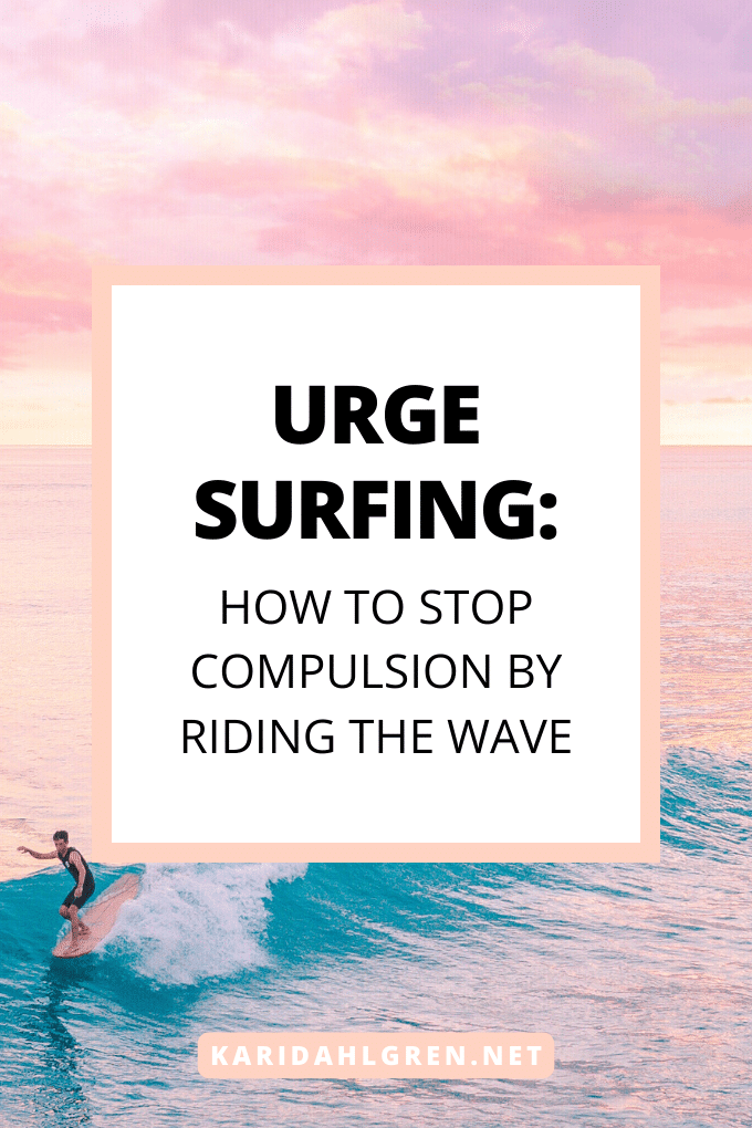 urge surfing: how to stop compulsion by riding the wave