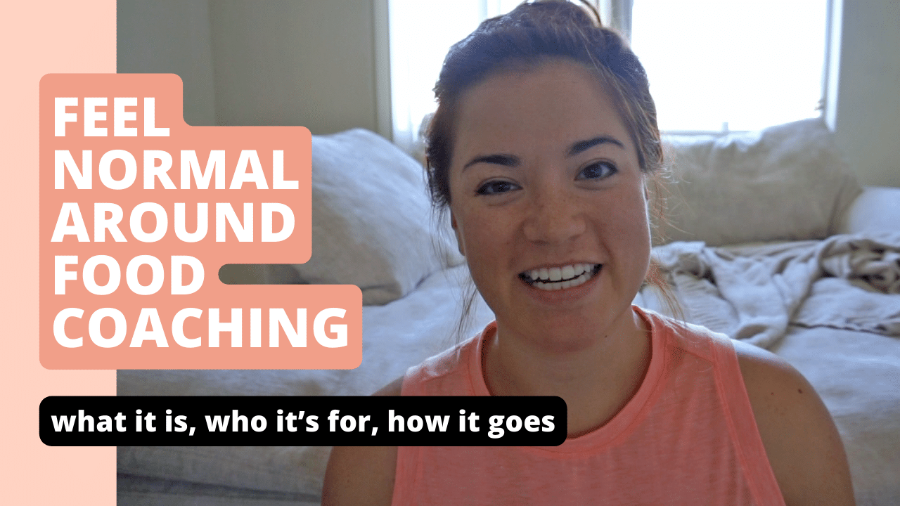Feel Normal Around Food Coaching; what it is, who it's for, how it goes
