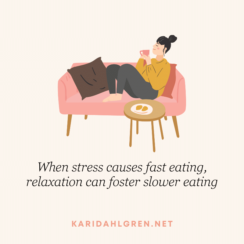 When stress causes fast eating, relaxation can foster slower eating