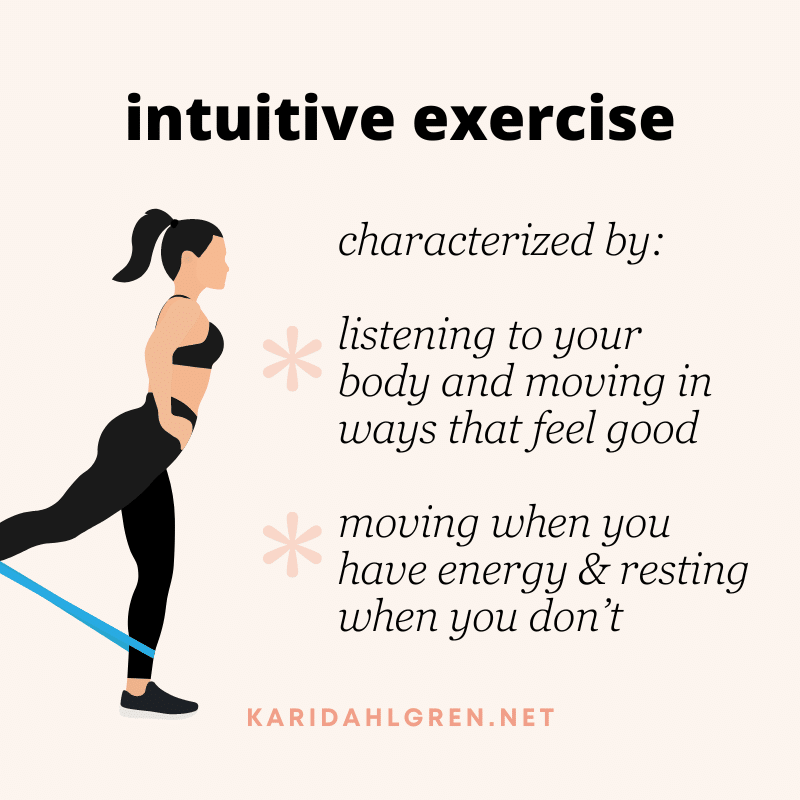 intuitive movement: characterized by: listening to your body and moving in ways that feel good; moving when you have energy & resting when you don’t