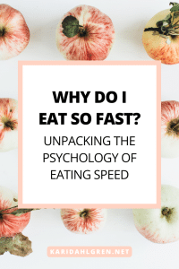 Why do I eat so fast? Unpacking the psychology of eating speed