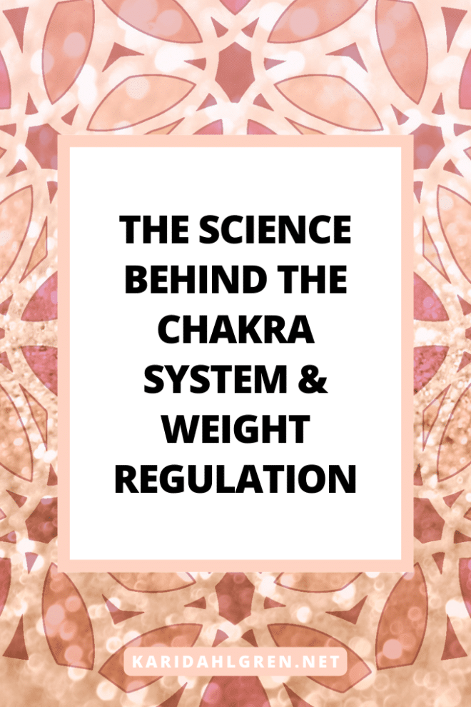 Chakras and Weight Loss: The Science of the Subtle Body