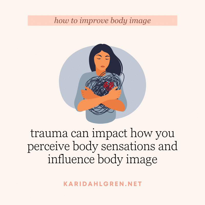 trauma can impact how you perceive body sensations and influence body image