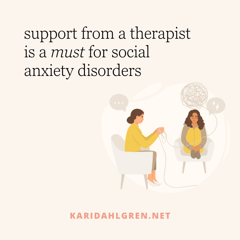 support from a therapist is a must for social anxiety disorders