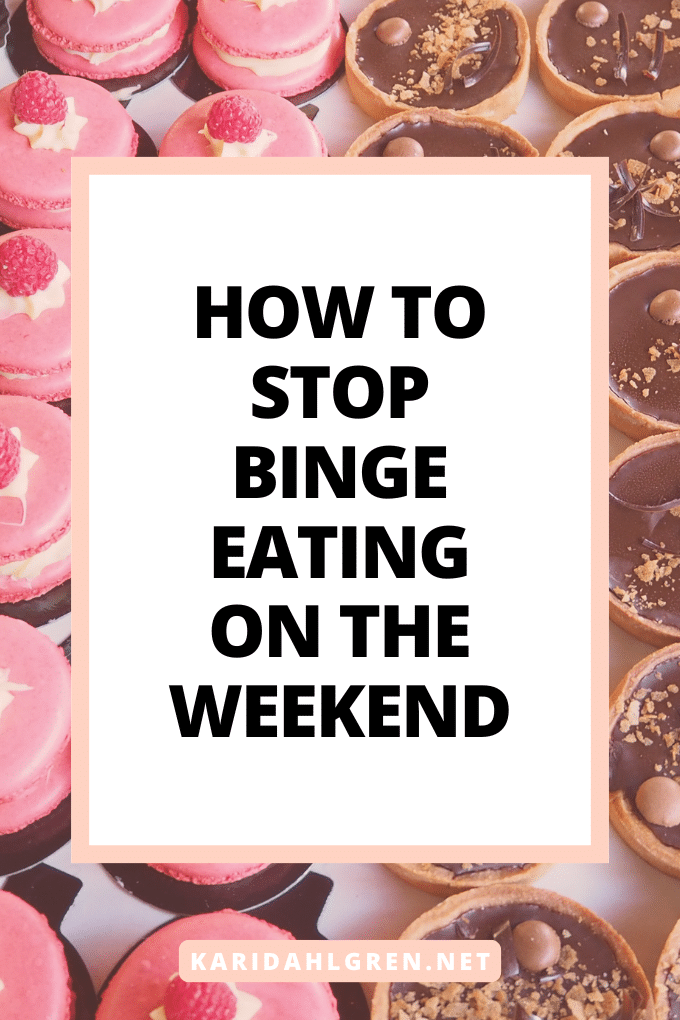 how to stop binge eating on the weekend